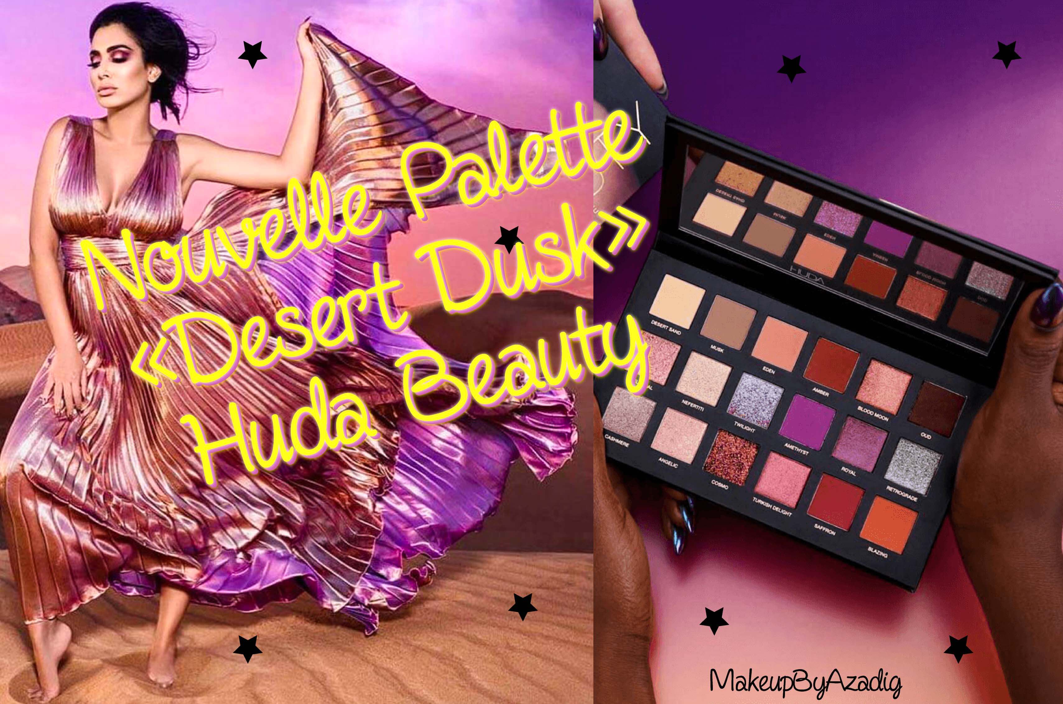 miniature-palette-huda-beauty-desert-dusk-review-swatches-makeupbyazadig-sephora-usa-influencer