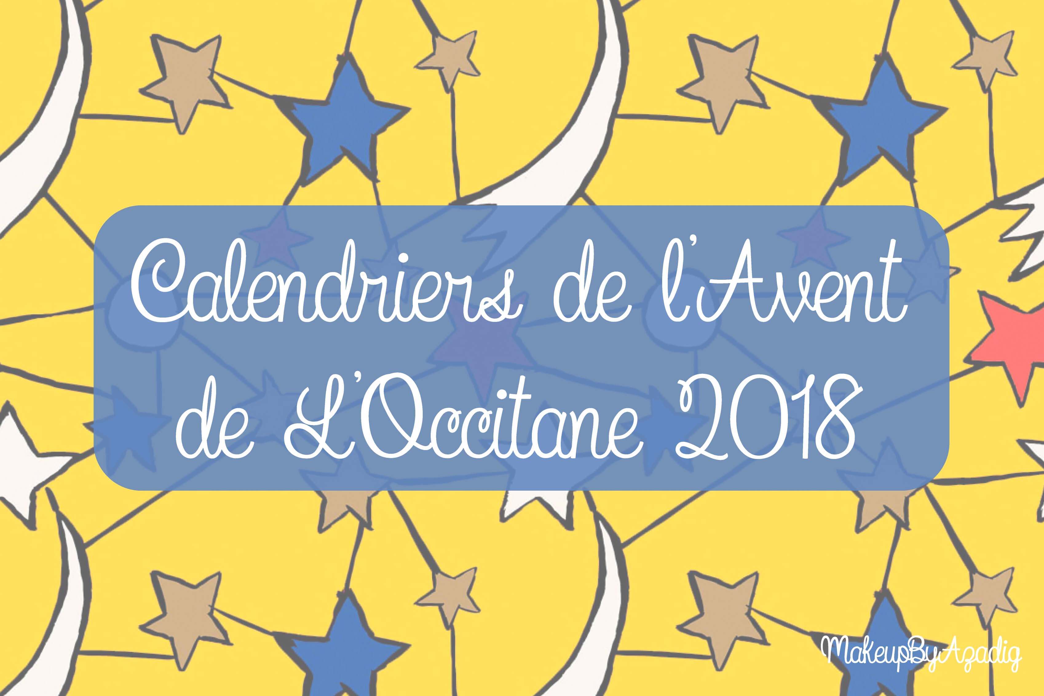 calendriers-de-lavent-loccitane-2018-disponible-troyes-avis-prix-makeupbyazadig-classique-premium-constellations